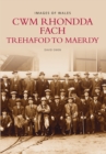 Cwm Rhondda Fach : Trehafod to Maerdy - Book