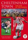 Cheltenham Town : The Rise of the Robins - Book