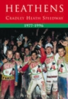 Heathens: Cradley Heath Speedway 1977-1996 - Book