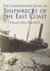 The Comprehensive Guide to Shipwrecks of The East Coast Volume One : (1766-1917) - Book