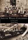 South Wales Collieries Volume 3 - Book