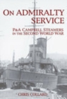 On Admiralty Service : P&A Campbell Steamers in the Second World War - Book
