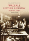 Walsall Leather Industry - Book