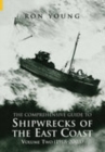 The Comprehensive Guide to Shipwrecks of the East Coast Volume Two : (1918-2000) - Book
