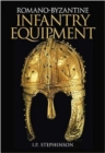 Romano-Byzantine Infantry Equipment - Book
