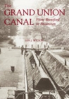 The Grand Union Canal : From Brentford to Braunston - Book