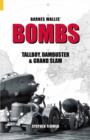 Barnes Wallis' Bombs : Tallboy, Dambuster and Grand Slam - Book