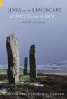 Lines on the Landscape, Circles from the Sky : Monuments of Neolithic Orkney - Book