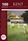 Kent County Cricket Club: 100 Greats - Book