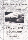 London's Scottish Railways : LMS and  LNER - Book