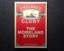 England's Glory : The Moreland's Story - Book
