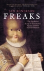 Freaks : The Pig-Faced Lady of Manchester Quare and Other Medical Marvels - Book