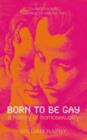 Born to be Gay : A History of Homosexuality - Book