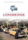 Making Cars at Longbridge : 1905 to the Present Day - Book