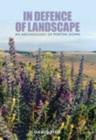 In Defence of Landscape : An Archaeology of Porton Down - Book