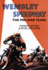 Wembley Speedway : The Pre-War Years - Book