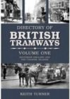 Directory of British Tramways Volume One : Southern England and the Channel Islands - Book
