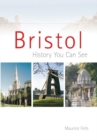 Bristol : History You Can See - Book