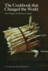 The Cookbook That Changed the World : The Origins of Modern Cuisine - Book