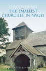 Discovering the Smallest Churches in Wales - Book
