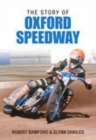 The Story of Oxford Speedway - Book