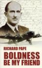 Boldness be My Friend - Book