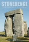 Stonehenge : The Biography of a Landscape - Book