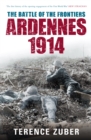 The Battle of the Frontiers: Ardennes 1914 - Book