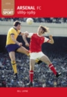 Arsenal FC 1889-1989: Images of Sport - Book