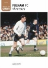 Fulham Football Club 1879-1979: Images of Sport - Book