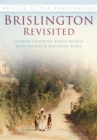 Brislington Revisited : Britain in Old Photographs - Book