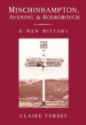 Minchinhampton, Avening and Rodborough : A New History - Book