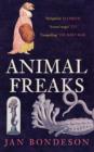 Animal Freaks : The Strange History of Amazing Animals - Book