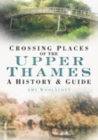 Crossing Places of the Upper Thames - Book