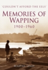 Memories of Wapping 1900-1960 : 'Couldn't Afford the Eeels' - Book