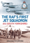 The RAF's First Jet Squadron 616 (South Yorkshire) - Book