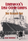 Liverpool's Last Ocean Liners : The Golden Age - Book