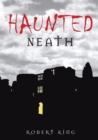 Haunted Neath - Book