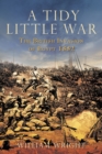 A Tidy Little War : The British Invasion of Egypt 1882 - Book
