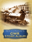 Rex Conway's GWR Steam Album - Book