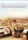 Stowmarket : Britain in Old Photographs - Book
