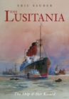 RMS Lusitania : The Ship and Her Record - Book