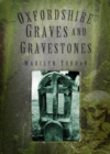 Oxfordshire Graves and Gravestones - Book