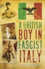 A British Boy in Fascist Italy - Book