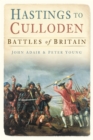 Hastings to Culloden : Battles of Britain - Book