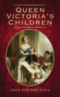 Queen Victoria's Children - Book