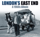 London's East End : A 1960s Album - Book
