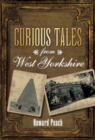 Curious Tales from West Yorkshire - Book