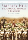 Brierley Hill, Brockmoor, Bromley and Pensnett : Britain in Old Photographs - Book
