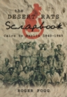 The Desert Rats Scrapbook : Cairo to Berlin 1940-1945 - Book